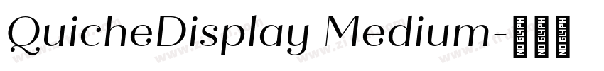 QuicheDisplay Medium字体转换 QuicheDisplay Medium字体转换